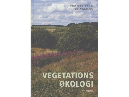 Vegetationsøkologi | Peter Vestergaard Peter Milan Petersen | Språk: Dansk