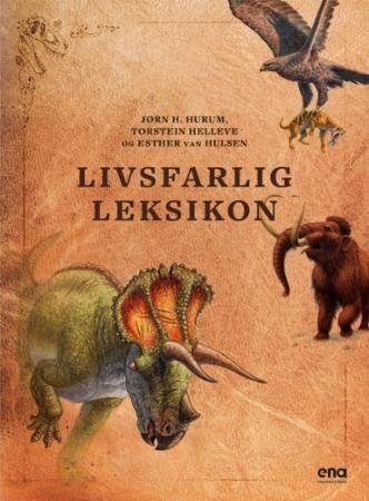 Livsfarlig Leksikon Av Torstein Helleve, Jørn H. Hurum Livsfarlig Leksikon Av Torstein Helleve, Jørn H. Hurum