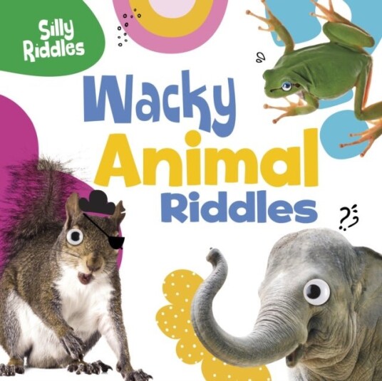 Wacky Animal Riddles Wacky Animal Riddles