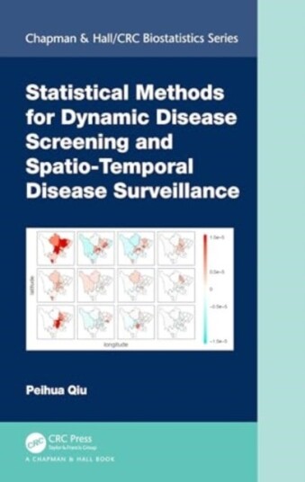 Statistical Methods for Dynamic Disease Screening and Spatio Temporal Disease Surveillance