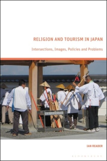 Religion and Tourism in Japan Intersections, Images, Policies and Problems