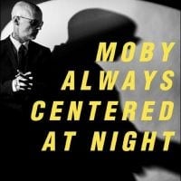 Bengans Moby - Always Centered At Night Bengans Moby - Always Centered At Night