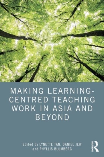 Making Learning Centred Teaching Work in Asia and Beyond