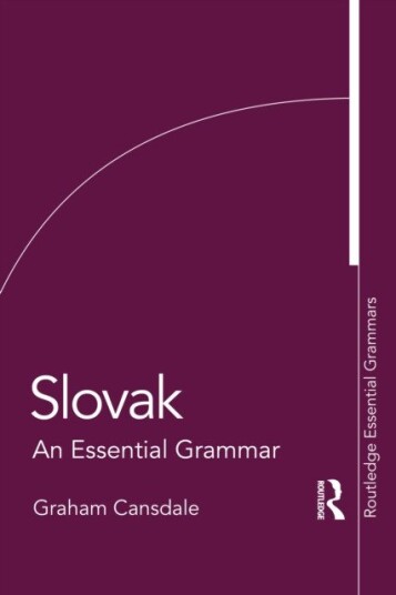 Slovak An Essential Grammar