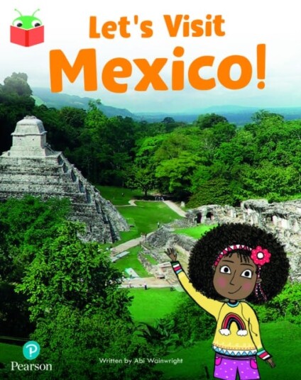 Bug Club Independent Phase 5 Unit 18: Let'S Visit Mexico!