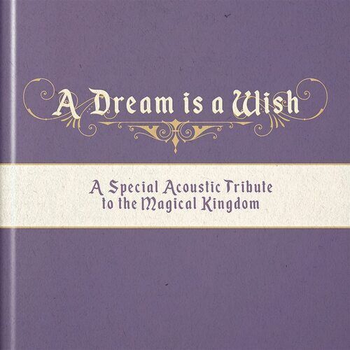 MediaTronixs Various Artists : A Dream Is a Wish: A Special Acoustic Tribute to the Magic Pre-Owned