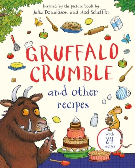 Gruffalo Crumble and Other Recipes Gruffalo Crumble and Other Recipes