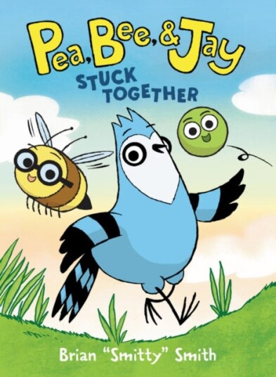 Pea, Bee, & Jay #1: Stuck Together Av Brian "Smitty" Smith