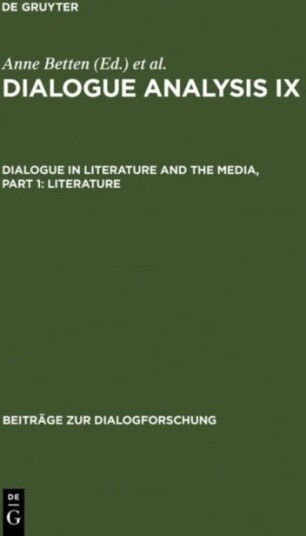 Dialogue Analysis IX: Dialogue in Literature and the Media Part 1: Literature