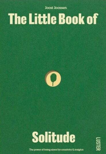 The Little Book of Solitude The Little Book of Solitude