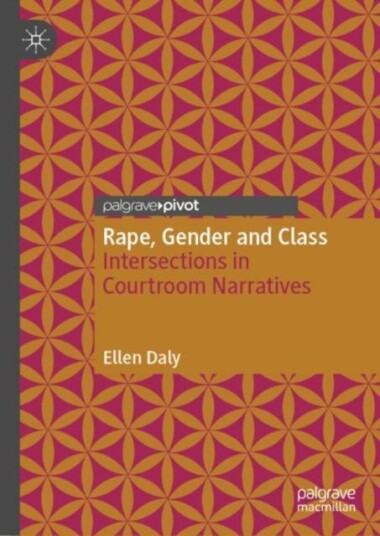 Rape, Gender And Class Av Ellen Daly