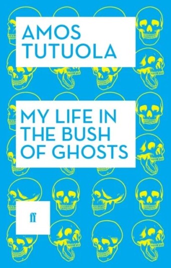 My Life In The Bush Of Ghosts Av Amos Tutuola