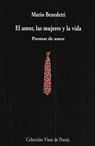 El Amor, Las Mujeres Y La Vida Av Mario Benedetti