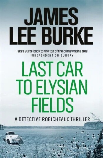 Last Car To Elysian Fields Av James Lee (Author) Burke
