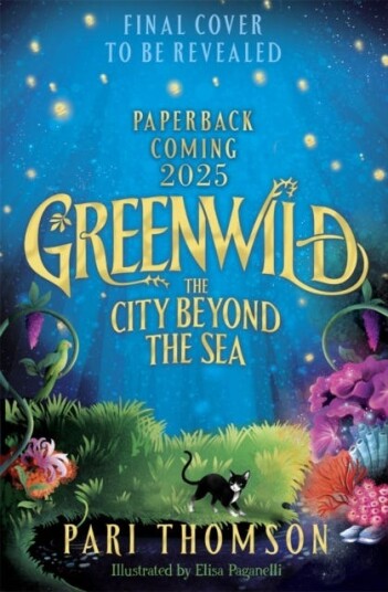 Greenwild: The City Beyond the Sea Greenwild: The City Beyond the Sea