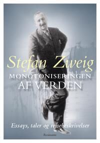 Zweig, Stefan Monotoniseringen af verden (8763854724)