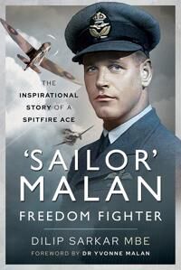 'Sailor' Malan - Freedom Fighter Av Dilip Sarkar Mbe
