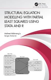 Structural Equation Modelling With Partial Least Squares Using Stata And R Av Mehmet (Norwegian University Of Science & Technology Trondheim Norwa