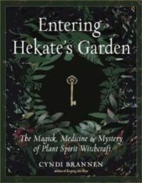 Entering Hekate'S Garden Av Cyndi (Cyndi Brannen) Brannen