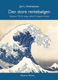 Den Store Rentebølgen Av Jan L. Andreassen Den Store Rentebølgen Av Jan L. Andreassen