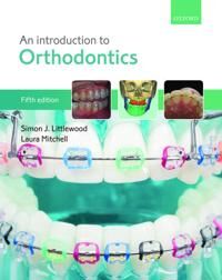 An Introduction To Orthodontics Av Simon J. (Consultant Orthodontist And Specialty Lead Consultant Orthodontist And Specialty Lead St. Luke'S Hos