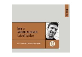 Hva Er Middelalderen Av Leidulf Melve