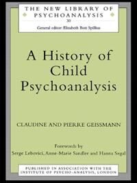 Geissmann Claudine A History of Child Psychoanalysis