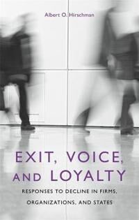Hirschman Albert O. Exit Voice and Loyalty Hirschman Albert O. Exit Voice and Loyalty