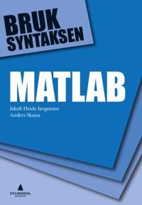 Matlab Av Jakob Heide Jørgensen, Anders Skajaa