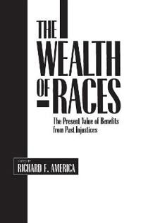 America Richard F. The Wealth of Races
