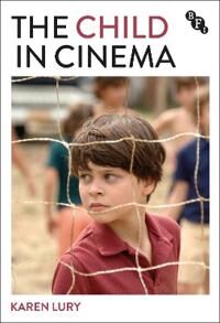 The Child In Cinema Av Professor Karen (University Of Glasgow Uk) Lury