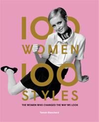 100 Women * 100 Styles Av Tamsin Blanchard 100 Women * 100 Styles Av Tamsin Blanchard
