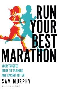 Run Your Best Marathon Av Sam Murphy