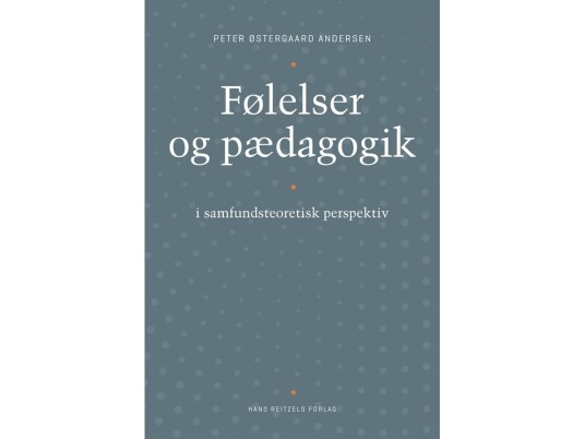 Følelser Og Pædagogik | Peter Østergaard Andersen | Språk: Dansk Følelser Og Pædagogik | Peter Østergaard Andersen | Språk: Dansk