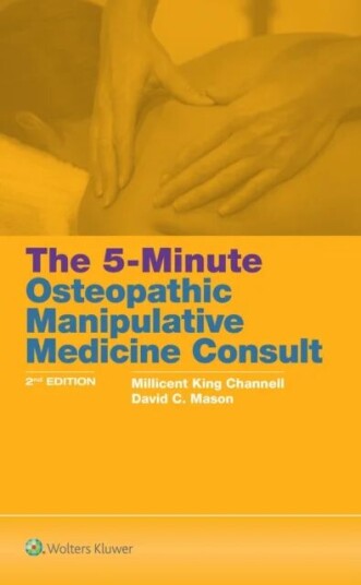 The 5-Minute Osteopathic Manipulative Medicine Consult Av Millicent King Channell, David C. Mason