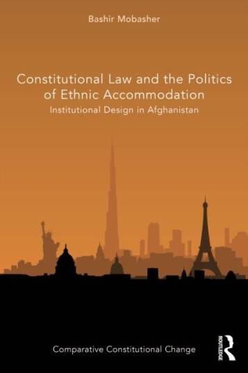 Constitutional Law and the Politics of Ethnic Accommodation Constitutional Law and the Politics of Ethnic Accommodation