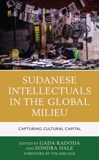 Sudanese Intellectuals in the Global Milieu  Capturing Cultural Capital