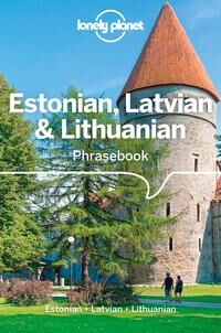 Estonian, Latvian & Lithuanian Phrasebook & Dic 4e av Lonely Planet Estonian, Latvian & Lithuanian Phrasebook & Dic 4e av Lonely Planet