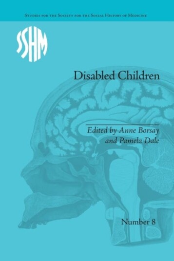 Disabled Children Contested Caring, 18501979