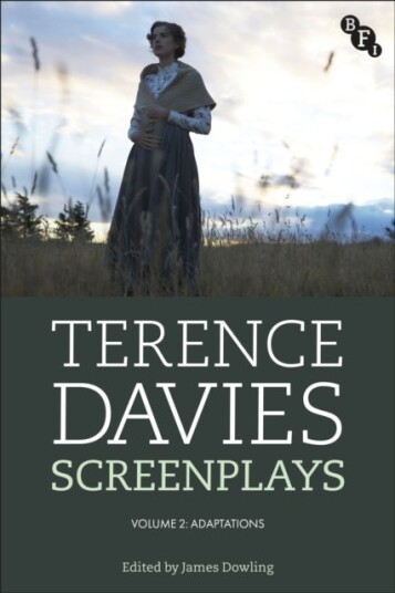 Terence Davies Screenplays Volume II