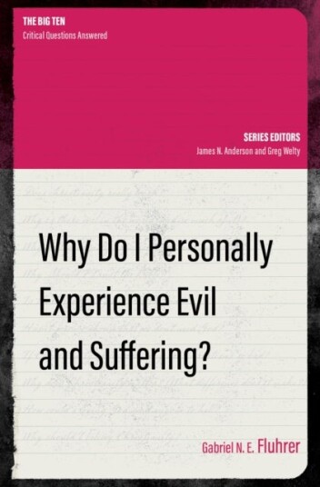 Why Do I Personally Experience Evil and Suffering? Why Do I Personally Experience Evil and Suffering?