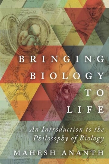 Bringing Biology to Life An Introduction to the Philosophy of Biology