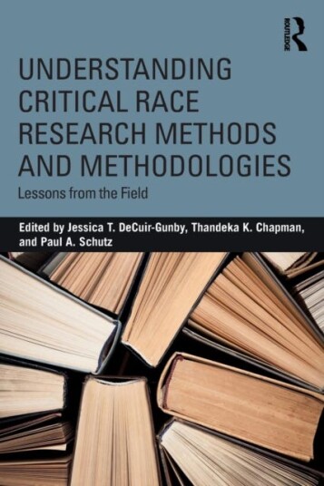 Understanding Critical Race Research Methods and Methodologies Lessons from the Field