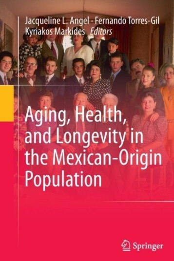 Aging Health and Longevity in the Mexican Origin Population
