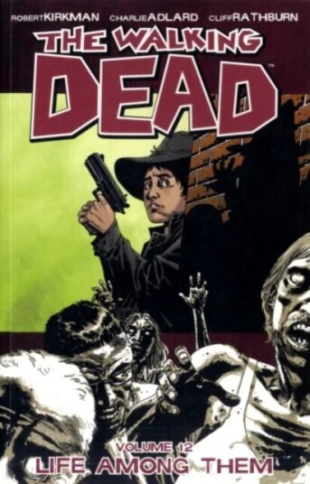 The Walking Dead Volume 12: Life Among Them Av Robert Kirkman