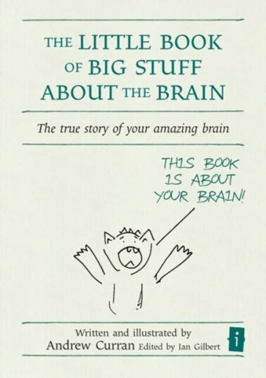 The Little Book Of Big Stuff About The Brain Av Andrew Curran