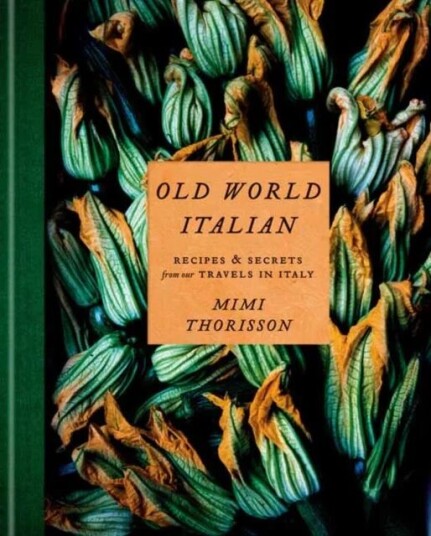 Old World Italian Av Mimi Thorisson Old World Italian Av Mimi Thorisson