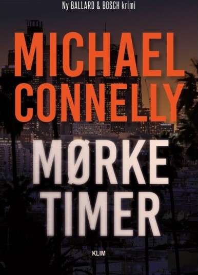 Mørke Timer | Michael Connelly | Språk: Dansk