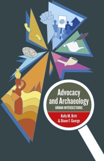 Advocacy and Archaeology Advocacy and Archaeology