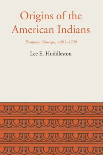 Origins Of The American Indians Av Lee Eldridge Huddleston